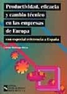 productividad, eficacia y cambio tecnico en las empresas de europ a con especial referencia a españa-carlos rodrigo illera-9788480045902