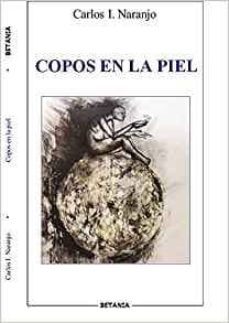 copos en la piel-carlos i. naranjo-9788480173902