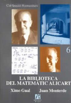 la biblioteca del matematic alicart-ximo gual-juan monterde-9788480213202