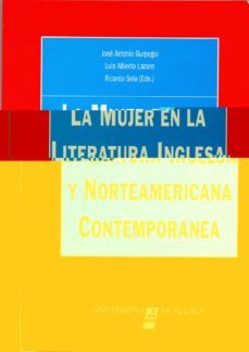 la mujer en la literatura inglesa y norteamericana contemporanea-jose antonio gurpegui-9788481380002