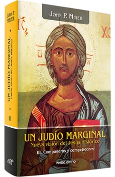 un judio marginal: nueva vision del jesus historico (t. iii: comp añeros y competidores)-9788481695502