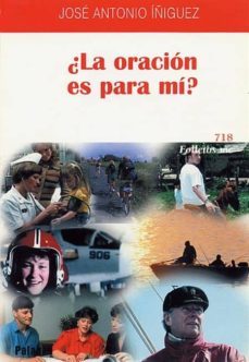 ¿la oracion es para mi?-jose antonio iñiguez-9788482395302