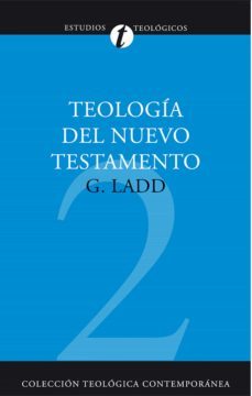 teologia del nuevo testamento (ebook)-george eldon ladd-9788482676302