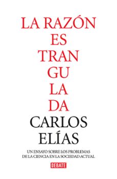 la razon estrangulada: la crisis de la ciencia en la sociedad con temporanea-9788483067802