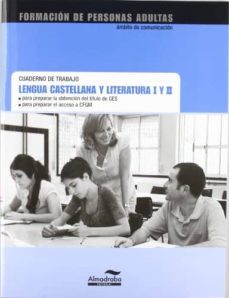 lengua castellana y literatura i y ii. cuaderno de trabajo: forma cion personas adultas para preparar titulo ges cfgm-carmen cazaña-9788483087602