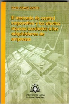 el mercado de control corporativo y los efectos riqueza asociados a las adquisiciones de empresas-9788483170502