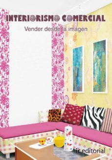(i.b.d.) interiorismo comercial. vender desde la imagen-9788483644102