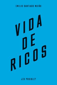 vida de ricos-emilio santiago muiño-9788483813102