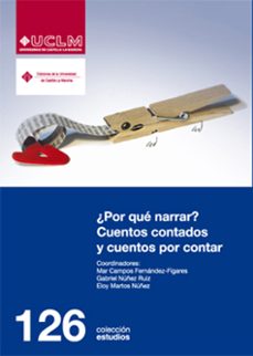 ¿por que narrar? cuentos contados y cuentos por contar-maª de mar campos fernandez figares-9788484277002