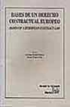 bases de un derecho contractual europeo = bases of a european con tract law-santiago espiau espiau-antoni vaquer aloy-9788484428602