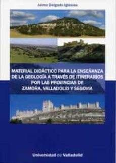 material didactico para la enseñanza de la geologia a traves de itinerarios-9788484488002