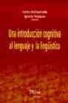 una introduccion cognitiva al lenguaje y la linguistica-9788484650102
