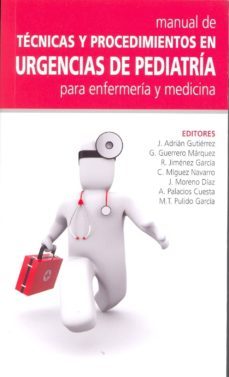 tecnicas y procedimientos en urgencias de pediatria para enfermer eria y medicina-j. adrian gutierrez-9788484739302