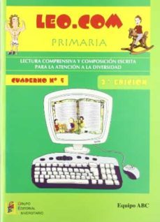 leo.com (primaria. cuaderno nº 5) (2ª ed): lectura comprensiva y composicion escrita para la atencion a la diversidad-9788484919902