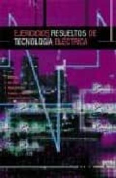 ejercicios resueltos de tecnologia electrica-9788486108502