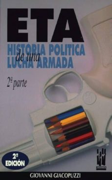 eta, historia politica de una lucha armada 2-giaco giacopuzzi-9788486597702