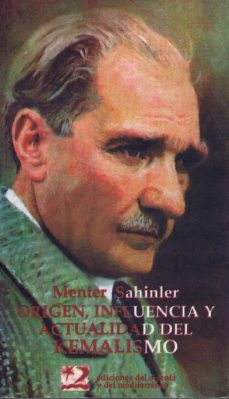 origen, influencia y actualidad del kemalismo-menter sahinler-9788487198502