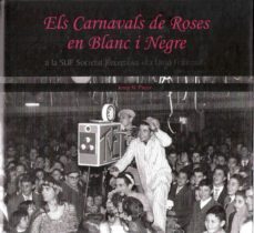 els carnavals de roses en blanc i negre-josep maria pastor-9788488589002