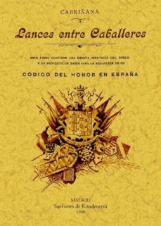 lances entre caballeros  (ed. facsimil)-julio urbina y cevallos escalera-9788490011102