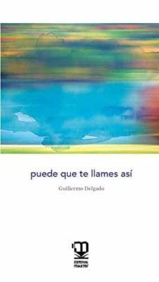 puede que te llames así-guillermo delgado ortega-9788490017302
