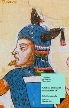 cronica mexicana. manuscrito @ 117 de la coleccion hans peter kraus (ebook)-9788490074602