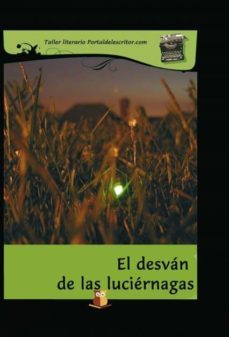 el desvan de las luciernagas (ebook)-editorial grupobuho-9788490094402