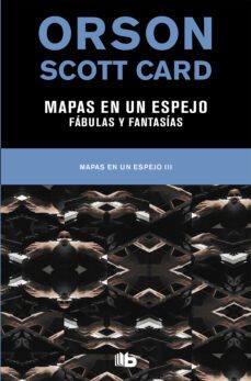 mapas en un espejo | fabulas y fantasías (mapas en un espejo 3) (ebook)-orson scott card-9788490193402