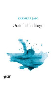 orain hilak ditugu (ebook)-karmele jaio-9788490274002