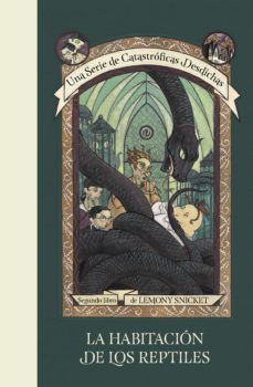 la habitación de los reptiles (una serie de catastróficas desdichas 2) (ebook)-lemony snicket-9788490438602