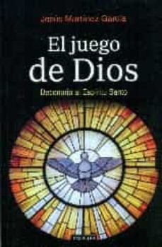 el juego de dios: decenario al espiritu santo-jesus martinez garcia-9788490613702