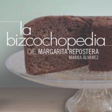 la bizcochopedia-margarita alvarez rabanales-9788490673102