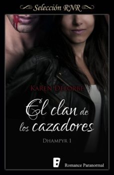 el clan de los cazadores (trilogía dhampyr 1) (ebook)-karen delorbe-9788490697702