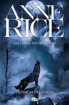 los lobos del invierno-anne rice-9788490701102