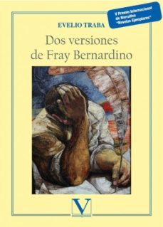dos versiones de fray bernardino-evelio traba-9788490749302