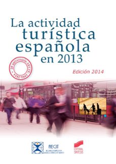 la actividad turistica española en 2013-juan antonio mondejar jimenez-9788490770702