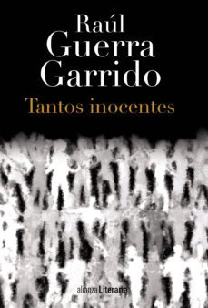 tantos inocentes-raul guerra garrido-9788491040002