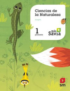 ciencias naturaleza 1º educacion primaria mas savia integrado (aragon) castellano ed. 2018-9788491076902