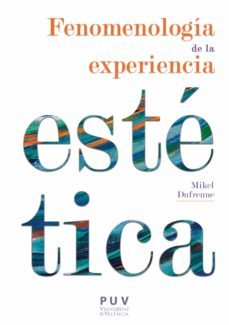 fenomenologia de la experiencia estetica (ebook)-mikel dufrenne-9788491343202
