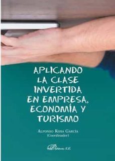aplicando la clase invertida en empresa, economia y turismo-alfonso rosa garcia-9788491486602