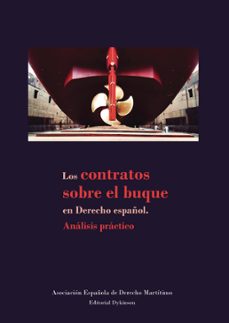 los contratos sobre el buque en derecho español. analisis practico. (ebook)-9788491489702