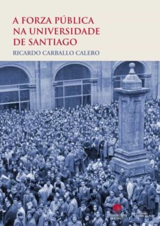 a forza publica na universidade de santiago-9788491514602