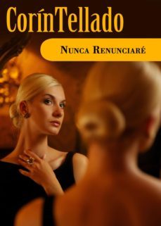 nunca renunciare (ebook)-corin tellado-9788491624202