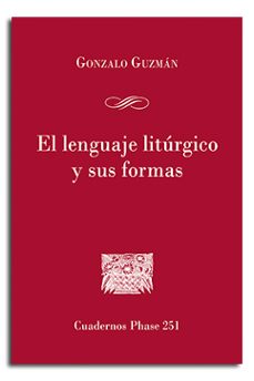 el lenguaje litúrgico y sus formas-gonzalo guzman-9788491652502