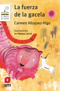 la fuerza de la gacela-carmen vazquez vigo-9788491825302