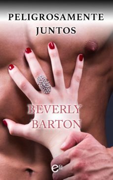 peligrosamente juntos (ebook)-beverly barton-9788491888802