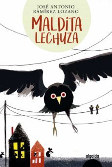 maldita lechuza-jose antonio ramirez lozano-9788491893202
