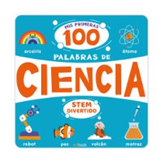 stem  divertido - mis primeras 100 palabras de ciencia-9788491962502