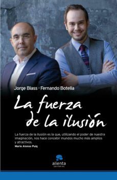 la fuerza de la ilusion (ebook)-jorge blass-fernando botella-9788492414802