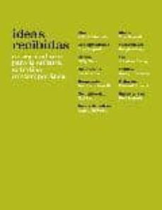 ideas recibidas: un vocabulario para la cultura artistica contem poranea-jorge riblata-9788492505302