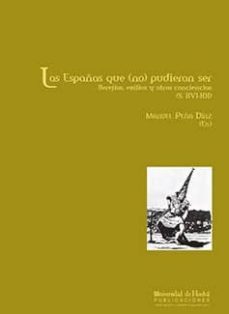 las españas que (no) pudieron ser: herejias, exilios y otras conc iencias (s.xvi-xx)-9788492679102